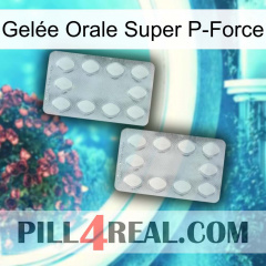 Gelée Orale Super P-Force 17